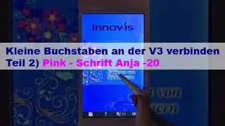 Teil 2) Einzelne Buchstaben an der Brother Innovis V3 zusammenfügen - Schrift Anja pink -20