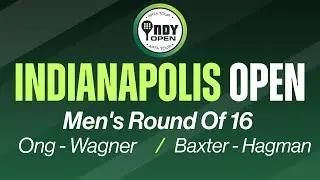 2026 Indianapolis Open - Men's Round Of 16 - Ong/Wagner vs. Baxter/Hagman