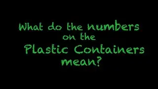 What do the numbers on the plastic containers mean?