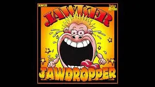 Jawker - Jaw-Dropper