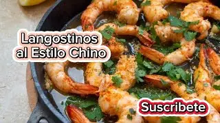 Cocinando Langostinos al ajillo al estilo Chino - Receta Familiar&bull;
