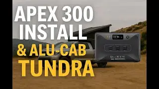 🔋 First Bluetti Apex 300 Install in a Toyota Tundra + Alu-Cab Alu-Cabin | Overland Power Setup