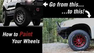 How to Paint Your Wheels - DIY - Offroad - Overland - 4x4 - Custom
