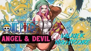 Nightcore『ANGEL & DEVIL』One Piece Op 27 [FULL EDIT]