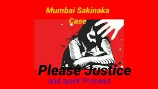 Mumbai Sakinaka Case Justice Application