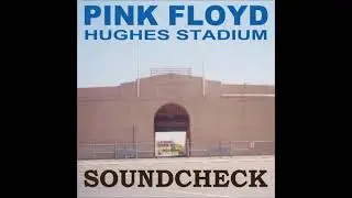 Pink Floyd   Hughes Stadium Soundcheck 20  April 1988