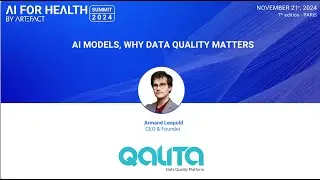 AI Models, Why Data Quality Matters with QALITA | AI for Health Summit 2024