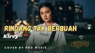 Rindang Tak Berbuah - Kirey | Pop Slow Rock Indonesia Paling Menyayat Hati [COVER by RnD Musik]