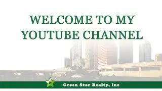 Green Star Realty, Inc: Welcome to My YouTube Channel