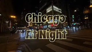 NIGHT IN CHICAGO - WALKING ON THE RIVER 