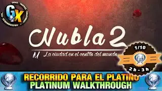 NUBLA 2 (PS4) | RECORRIDO PARA EL PLATINO | PLATINUM WALKTHROUGH | GU&Iacute;A DE TROFEOS