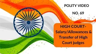 HIGH COURT- Salary/allowances & Transfer of High Court Judges