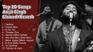 Top 10 Arijit Singh Songs | Slowed + Reverb | Lofi Chill Mix 2024. Music SR 