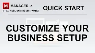 📒[2]  Manager.io - Customizing and Renaming a Business