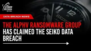 The ALPHV ransomware group has claimed the Seiko data breach #cybersecuritynews