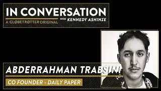 DAILY PAPER IN CONVO: ABDERRAHMANE TRABSINI