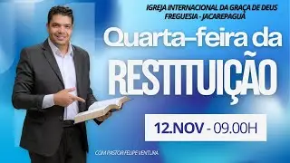 Quarta-feira da restituição - 12/11/2025 - Culto das 9h
