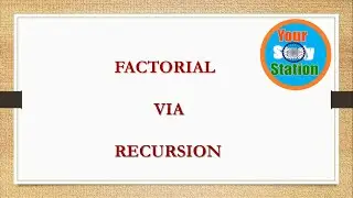 Factorial via Recursion