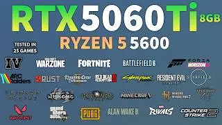 RTX 5060 Ti 8GB + Ryzen 5 5600 : Test In 25 Games - RTX 5060 Ti 8G Gaming