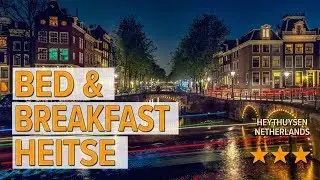 Bed & breakfast Heitse hotel review | Hotels in Heythuysen | Netherlands Hotels