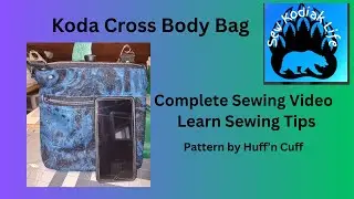 Koda Cross Body Bag Complete Sewing Tutorial, Crossbody Purse