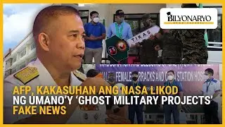 AFP, kakasuhan ang nasa likod ng umano&rsquo;y &lsquo;ghost military projects&rsquo; fake news | Agenda Weekend