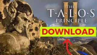 How to download the talos principle 2 (Step-by-Step) 2024