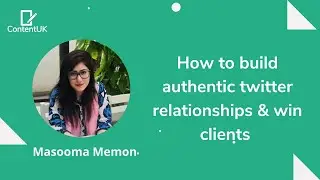 How to Build Authentic Twitter Relationships & Win Clients with Masooma Memon