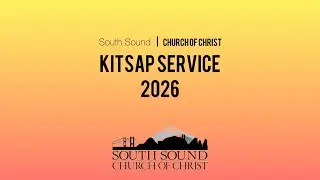 South Sound Church of Christ - KITSAP Sunday Service 12/14/2025