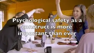 Amy Edmondson describes Psychological Safety