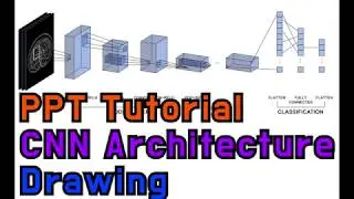 PPT(powerpoint) CNN(convolutional neural network) Architecture drawing Tutorial