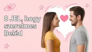 8 JEL, hogy szerelmes Beléd