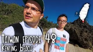 Taiwan episode 48 - Kenting beach
