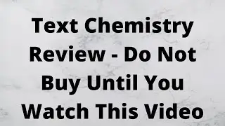 Text Chemistry Review - Do Not Buy Until You Watch This Video