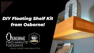DIY Floating Shelf Kit! - Osborne Two Minute Tuesdays
