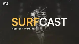 LEGENDS of Surf: Habitat and Morning - Part 1