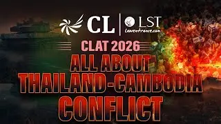 Thailand–Cambodia Conflict Explained | CLAT 2026 GK & Current Affairs Preparation | CLLST