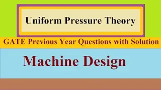 Uniform Pressure Theory in Clutch Machine Design Tutorial- 5 GATE Previous Year Question
