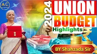 Union Budget 2024 - 25 Highlights in Hindi | Nirmala Sitharaman | All Competitive Exams | CGL | UPSC