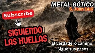 GRACIA SUBLIME | Siguiendo Las Huellas (METAL G&Oacute;TICO)