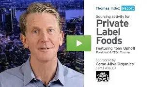 Thomas Index Report: Sourcing activity for Private Label Foods.