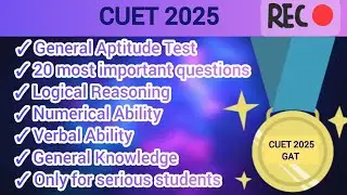 20 Most Important Mcqs | CUET 2025 GAT MCQ Practice | General Aptitude Test Preparation |