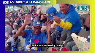 Recap - ASL Night at LA Rams vs SF 49ers