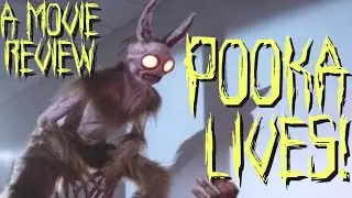 A MOVIE REVIEW OF POOKA LIVES!