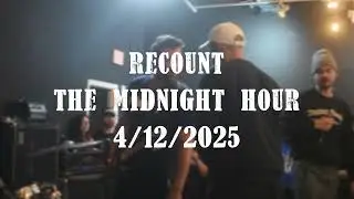Recount Live @ The Midnight Hour 4/12/2025