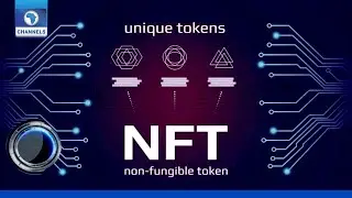 Non-Fungible Tokens: Nigeria Creates NFT Marketplace