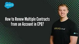 How to Renew Multiple Contracts from an Account in CPQ?