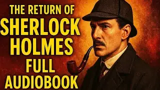 The Return of Sherlock Holmes: The Empty House Mystery | Audiobook Part 2