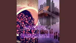 Japanese Cafe BGM Relax