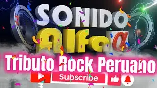 🔥 TRIBUTO AL ROCK PERUANO | SONIDO ALFA DE TACNA EN VIVO
